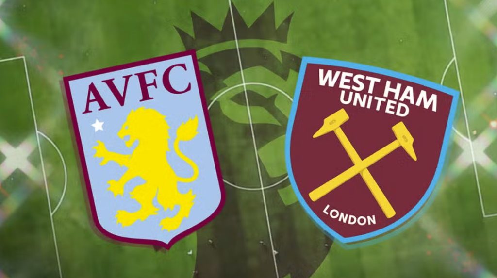 Nhận định bóng đá Aston Villa vs West Ham Vòng 9 NHA