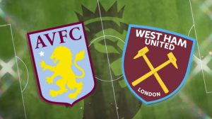 Nhận định bóng đá Aston Villa vs West Ham Vòng 9 NHA