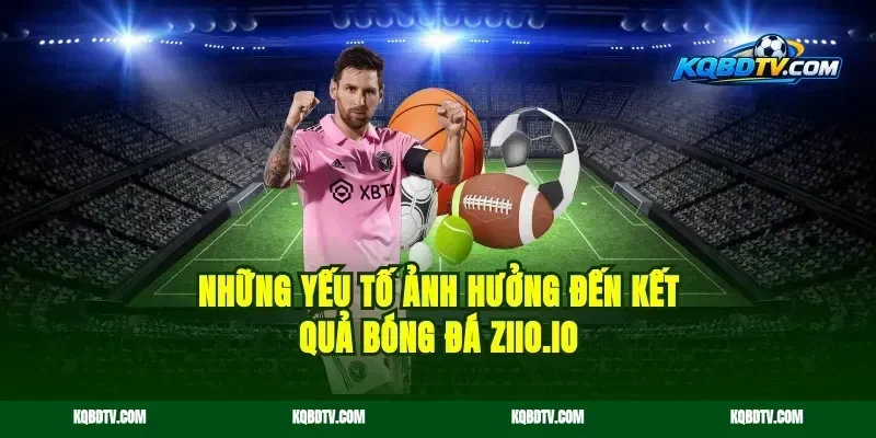 Những Yếu Tố Ảnh Hưởng Đến Kết Quả Bóng Đá ketquabongda2024.life